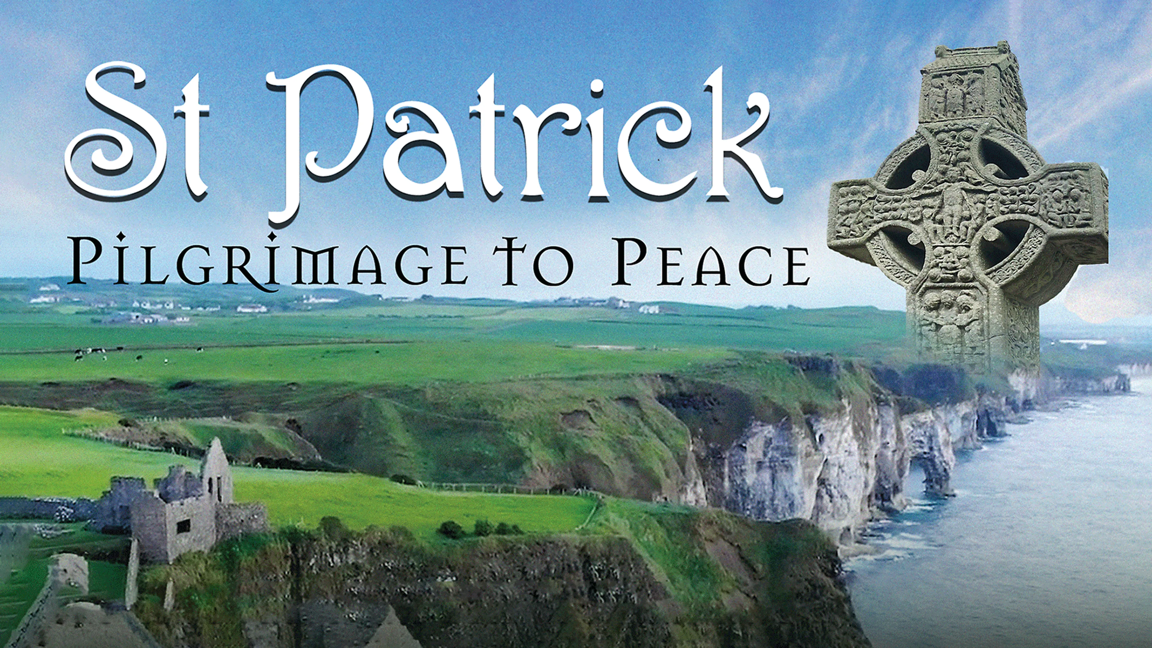 St. Patrick: Pilgrimage To Peace poster